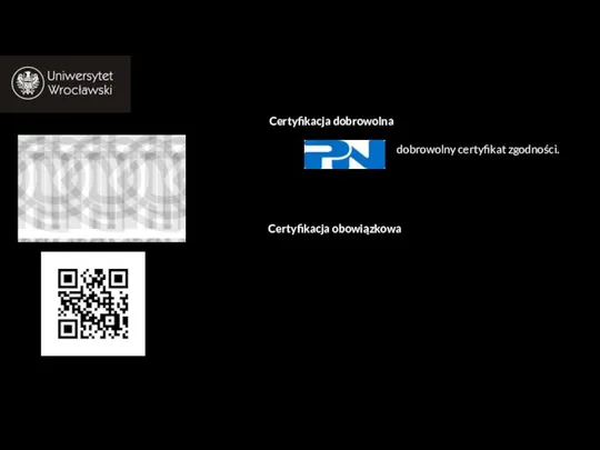 Certyfikacja dobrowolna dobrowolny certyfikat zgodności. Certyfikacja obowiązkowa