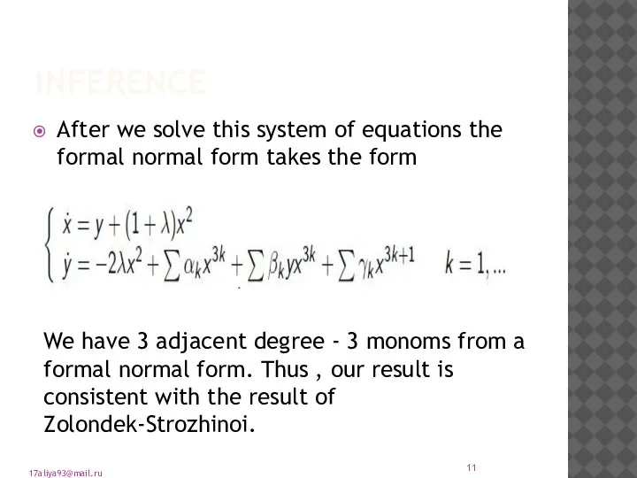 INFERENCE After we solve this system of equations the formal normal form
