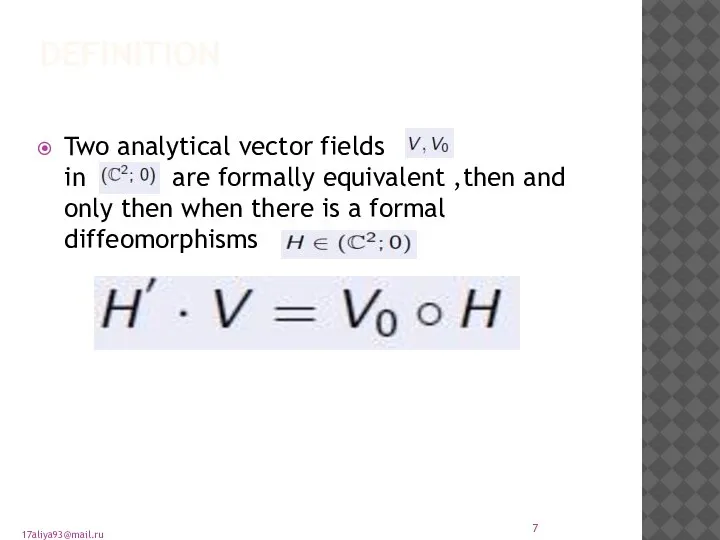 DEFINITION Two analytical vector fields in are formally equivalent ,then and only
