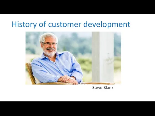 History of customer development Steve Blank