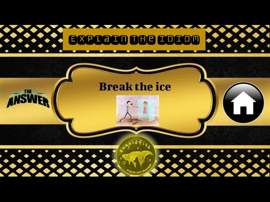 Break the ice