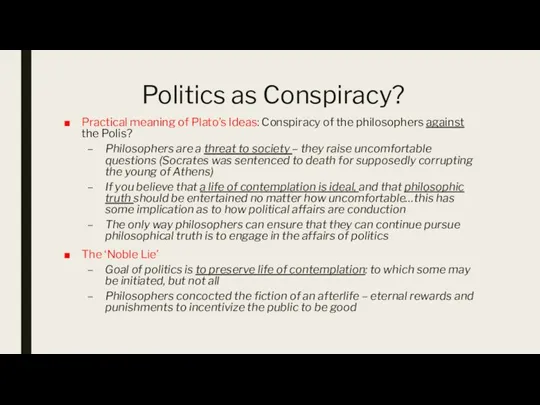 Politics as Conspiracy? Practical meaning of Plato’s Ideas: Conspiracy of the philosophers