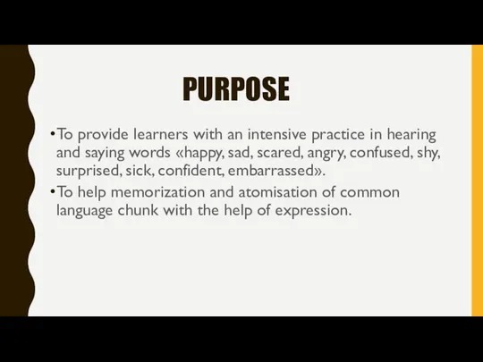 PURPOSE To provide learners with an intensive practice in hearing and saying