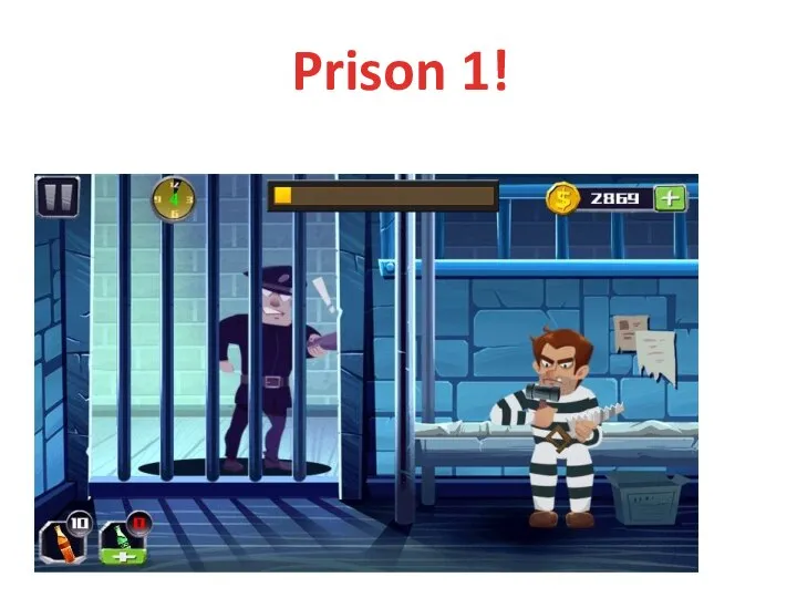 Prison 1!