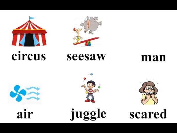 scared juggle man seesaw air circus