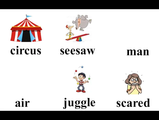 scared juggle man seesaw air circus