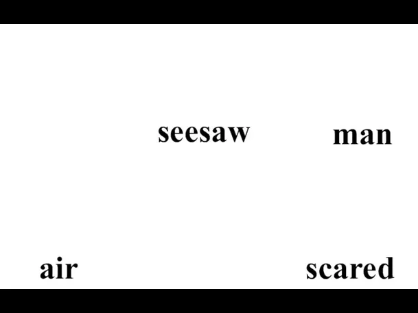 scared man seesaw air