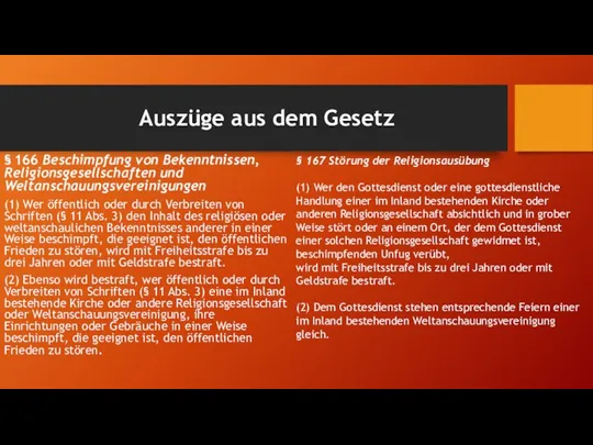 Auszüge aus dem Gesetz § 166 Beschimpfung von Bekenntnissen, Religionsgesellschaften und Weltanschauungsvereinigungen