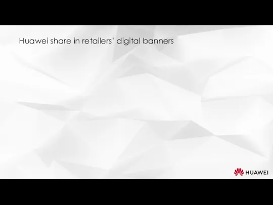 Huawei share in retailers’ digital banners