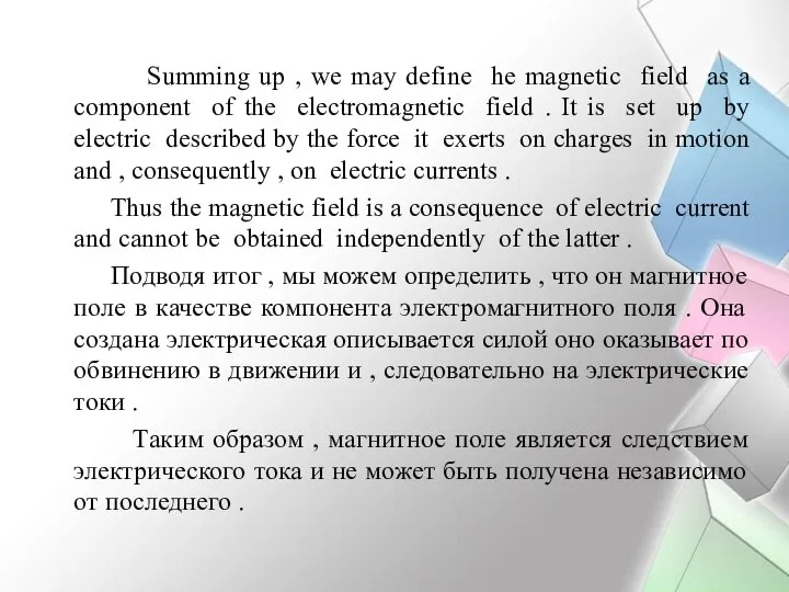 Summing up , we may define he magnetic field as a component