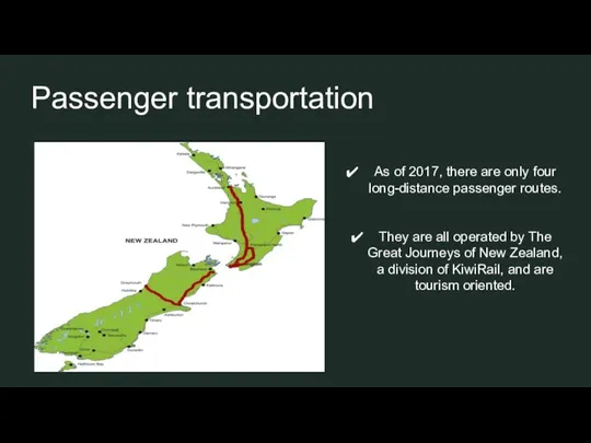 Passenger transportation As of 2017, there are only four long-distance passenger routes.