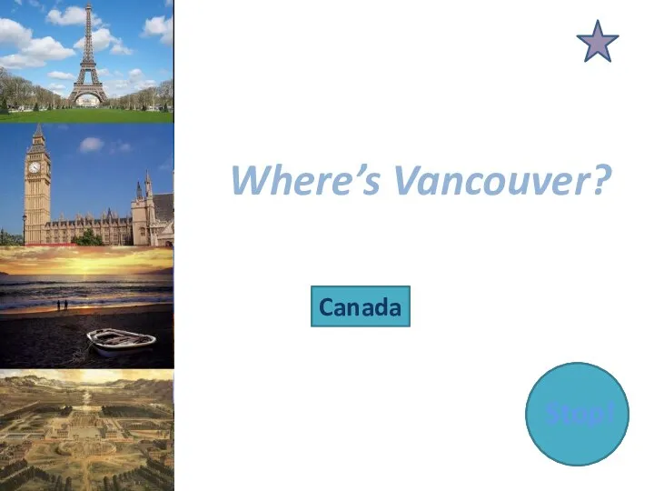 Where’s Vancouver? Canada Stop!
