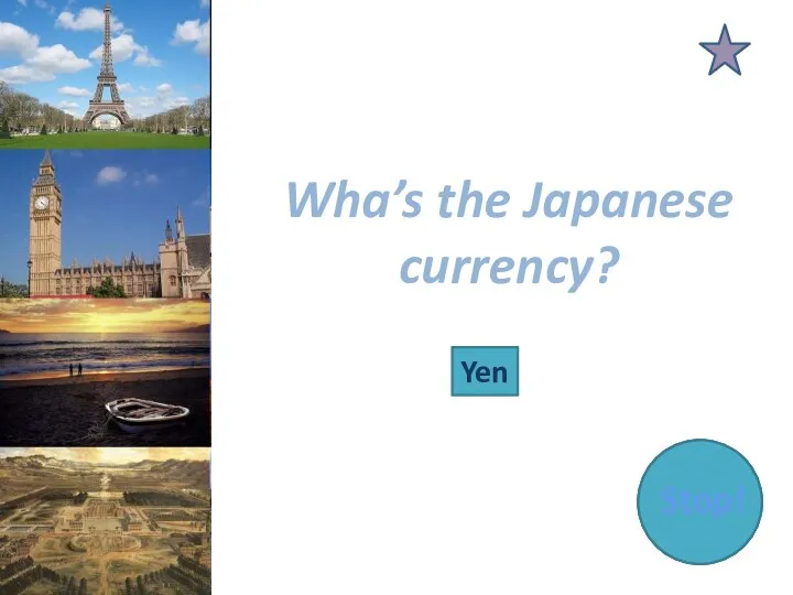 Wha’s the Japanese currency? Yen Stop!