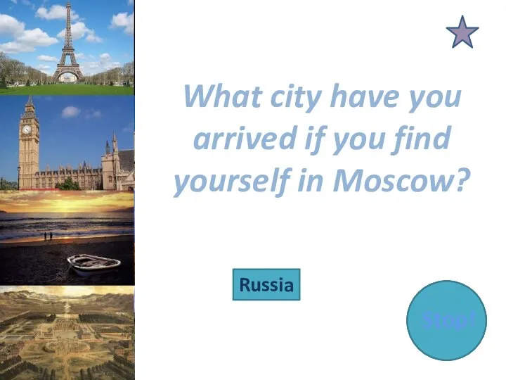 What city have you arrived if you find yourself in Moscow? Russia Stop!
