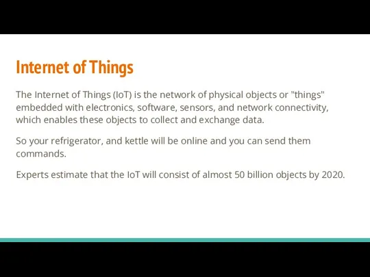 Internet of Things The Internet of Things (IoT) is the network of