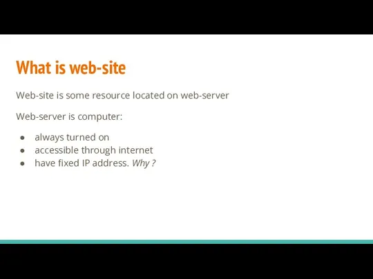 What is web-site Web-site is some resource located on web-server Web-server is