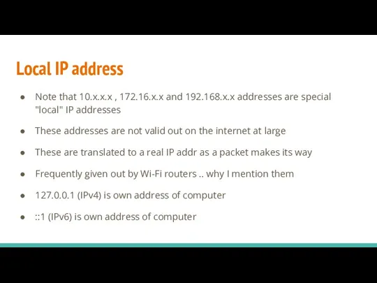 Note that 10.x.x.x , 172.16.x.x and 192.168.x.x addresses are special "local" IP