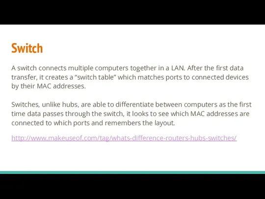Switch A switch connects multiple computers together in a LAN. After the