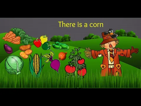 There is a corn