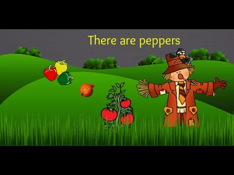 There are peppers