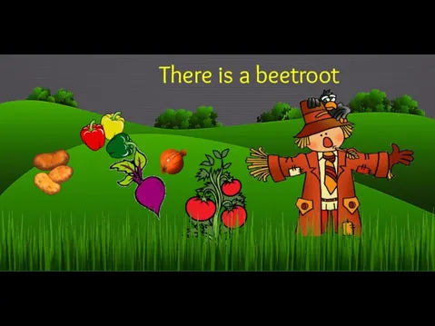 There is a beetroot