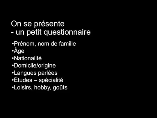 On se présente - un petit questionnaire Prénom, nom de famille Âge