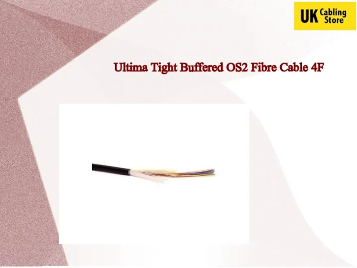 Ultima Tight Buffered OS2 Fibre Cable 4F