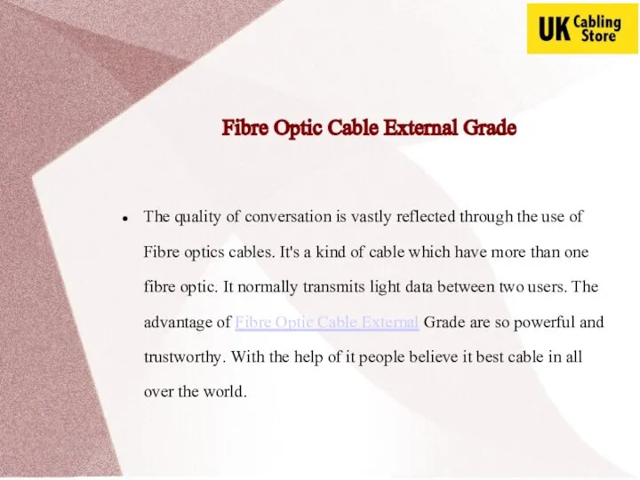 Fibre Optic Cable External Grade The quality of conversation is vastly reflected