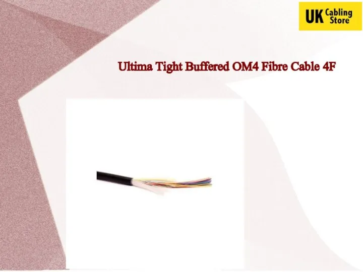 Ultima Tight Buffered OM4 Fibre Cable 4F