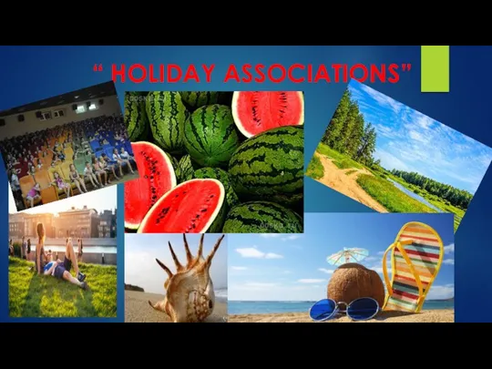 “ HOLIDAY ASSOCIATIONS”