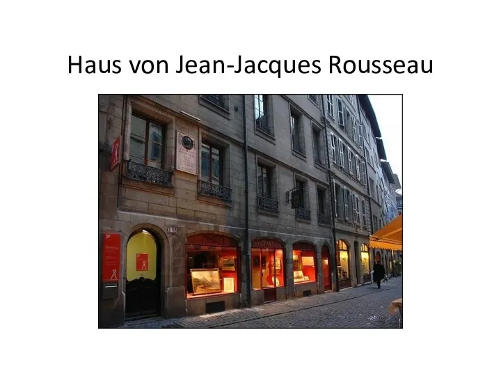 Haus von Jean-Jacques Rousseau