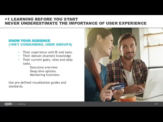 +1 LEARNING BEFORE YOU START NEVER UNDERESTIMATE THE IMPORTANCE OF USER EXPERIENCE