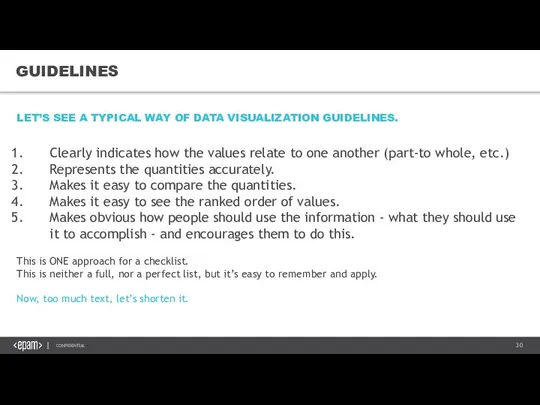 GUIDELINES Clearly indicates how the values relate to one another (part-to whole,