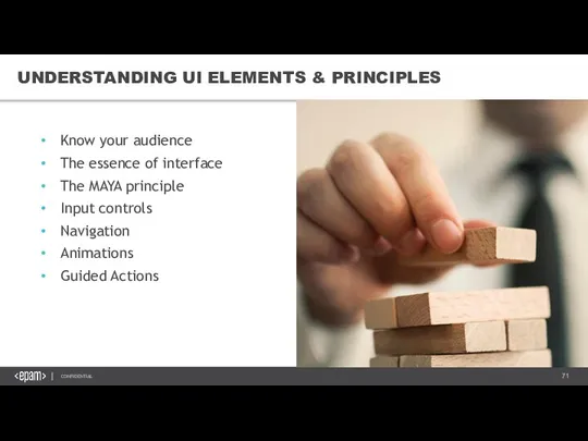 UNDERSTANDING UI ELEMENTS & PRINCIPLES Know your audience The essence of interface