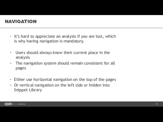 NAVIGATION It’s hard to appreciate an analysis if you are lost, which