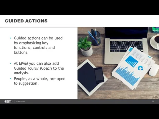 GUIDED ACTIONS Guided actions can be used by emphasizing key functions, controls