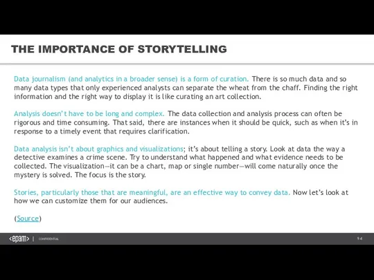 THE IMPORTANCE OF STORYTELLING Data journalism (and analytics in a broader sense)