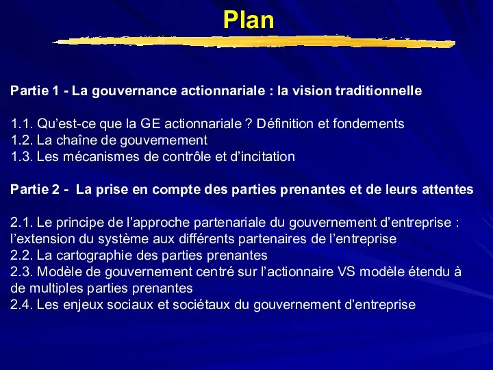Plan Partie 1 - La gouvernance actionnariale : la vision traditionnelle 1.1.