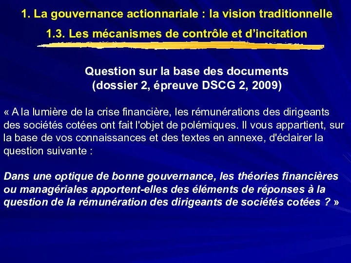 Question sur la base des documents (dossier 2, épreuve DSCG 2, 2009)