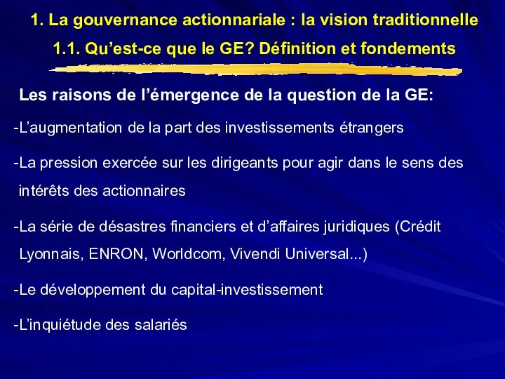 1. La gouvernance actionnariale : la vision traditionnelle 1.1. Qu’est-ce que le