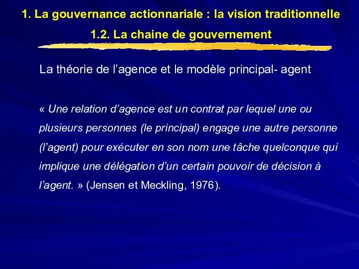 La théorie de l’agence et le modèle principal- agent « Une relation