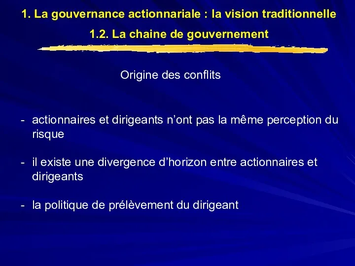 actionnaires et dirigeants n’ont pas la même perception du risque il existe