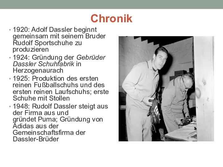 Chronik 1920: Adolf Dassler beginnt gemeinsam mit seinem Bruder Rudolf Sportschuhe zu