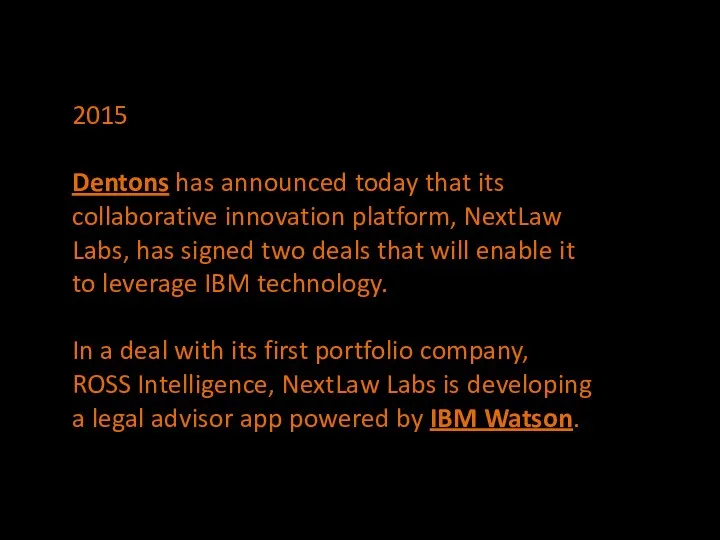 2015 Dentons has announced today that its collaborative innovation platform, NextLaw Labs,