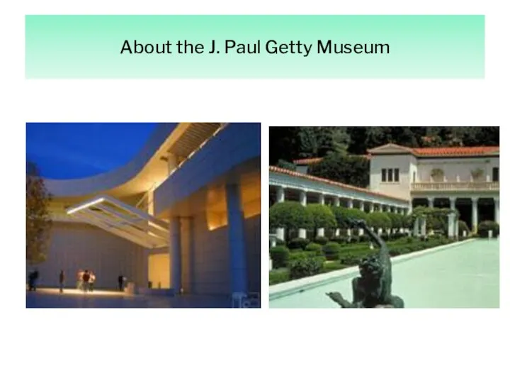 About the J. Paul Getty Museum