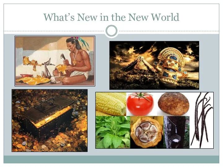 What’s New in the New World