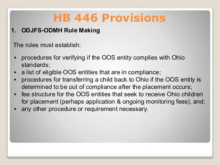 HB 446 Provisions ODJFS-ODMH Rule Making The rules must establish: procedures for