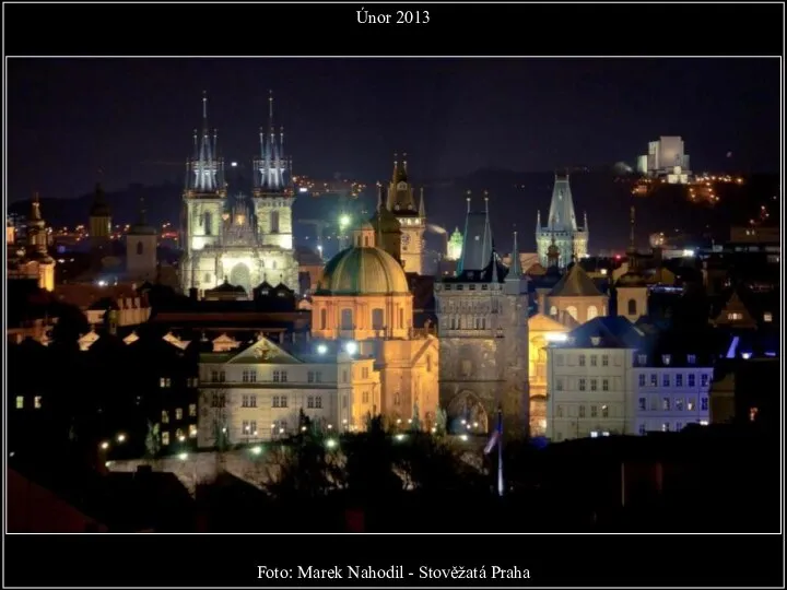 Foto: Marek Nahodil - Stověžatá Praha Únor 2013