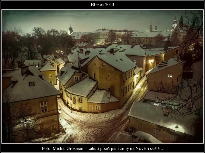 Foto: Michal Grosman - Labutí píseň paní zimy na Novém světě... Březen 2013