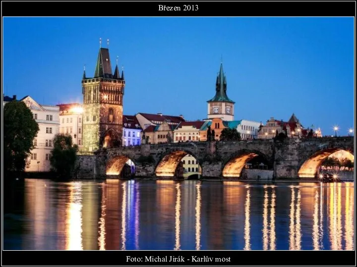 Foto: Michal Jirák - Karlův most Březen 2013